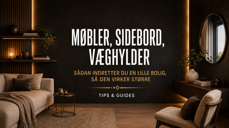 Sådan indretter du en lille bolig, så den virker større – Det Rene Vanvid