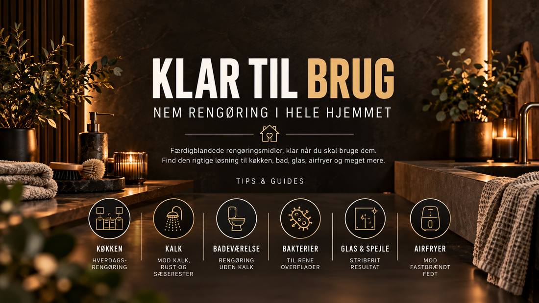 Klar til brug – gør rengøringen nemmere