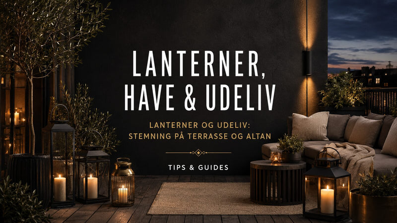Lanterner og udeliv: stemning på terrasse og altan – Det Rene Vanvid