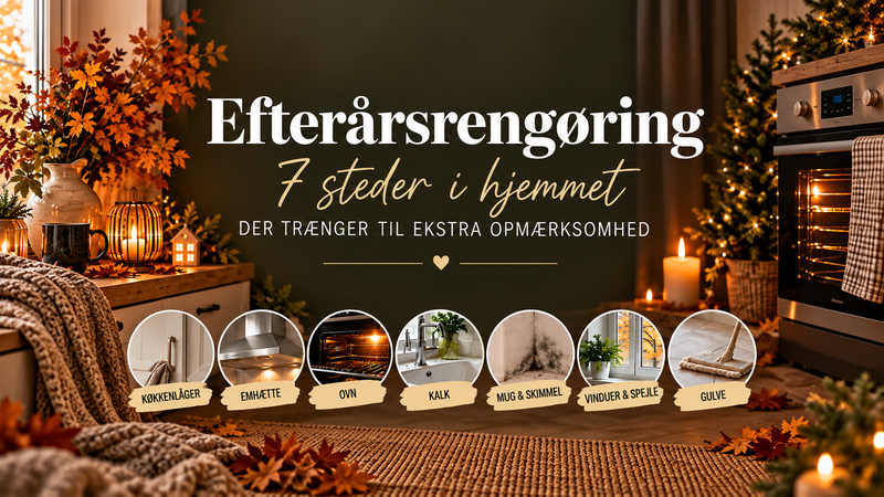 Efterårsrengøring: 7 steder i hjemmet, der trænger til ekstra opmærksomhed