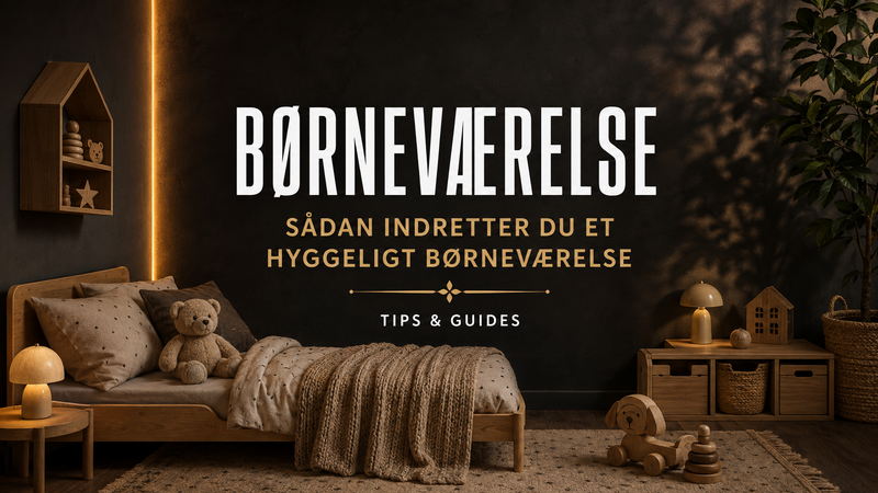 Sådan indretter du et hyggeligt børneværelse – Det Rene Vanvid