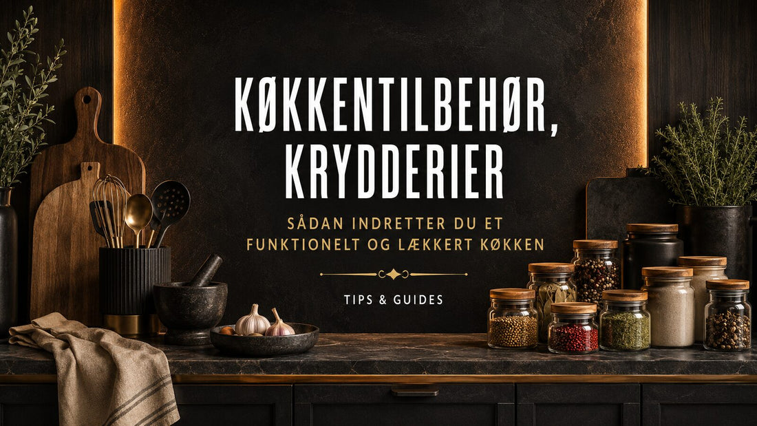 Sådan indretter du et funktionelt og lækkert køkken – Det Rene Vanvid