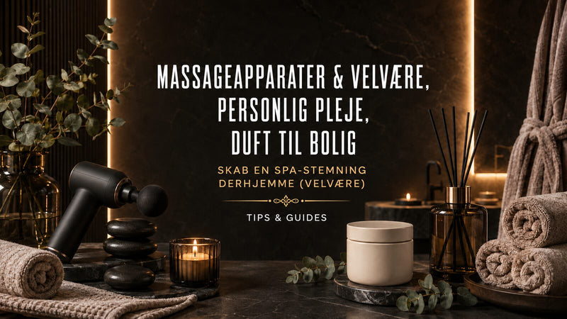 Skab en spa-stemning derhjemme – Det Rene Vanvid
