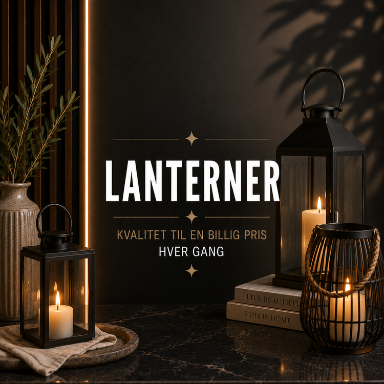 Lanterner – lanterner til hjem og have hos Det Rene Vanvid